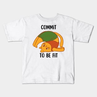 Exercise Motivation Commit to be Fit Kids T-Shirt